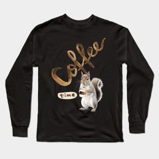 Coffee Time Squirrel Long Sleeve T-Shirt